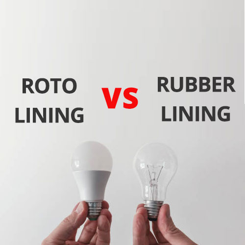 Roto Lning VS Rubber Lining